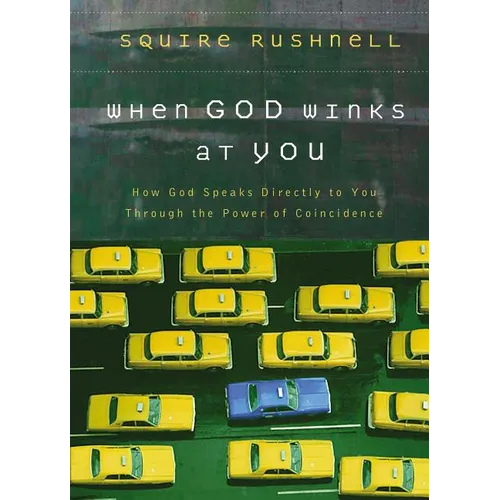 When God Winks at You: How God Speaks Directly to You Through the Power of Coincidence