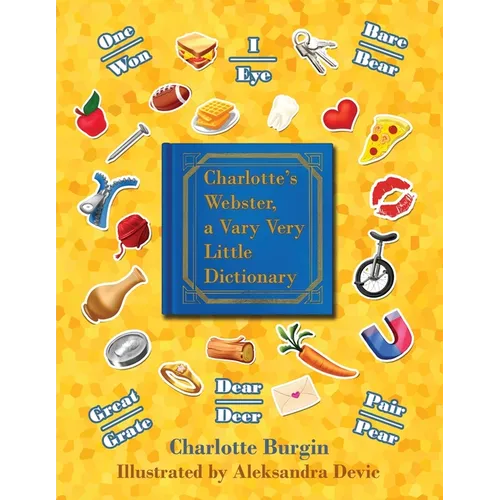 Charlotte's Webster: A Vary Very Little Dictionary