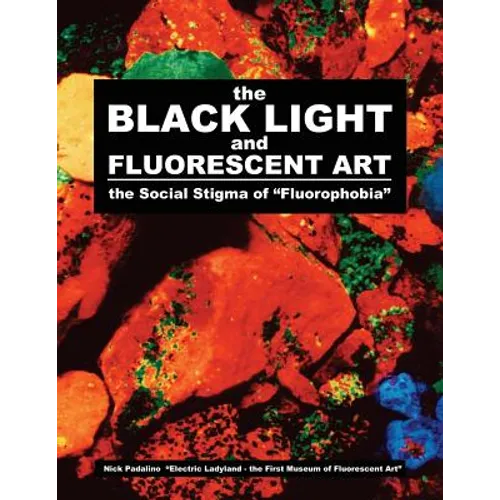 The BLACK LIGHT and Fluorescent Art: the Social Stigma of "Fluorophobia"