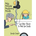 Molly McDougal Montgomery McGrath and Other Stories to Make You Laugh