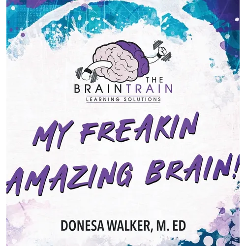 My Freakin Amazing Brain!