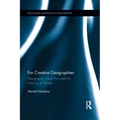 For Creative Geographies: Geography, Visual Arts and the Making of Worlds