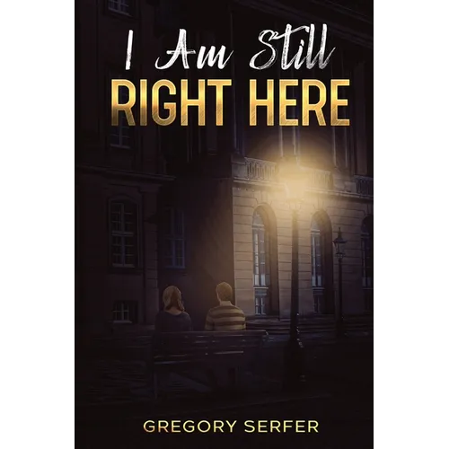 I Am Still Right Here
