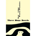 Three Huge Novels: Tres inmensas novelas