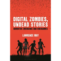 Digital Zombies, Undead Stories: Narrative Emergence and Videogames