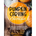 Pumpkin Carving Stencils: 11 Creative Pumpkin Carving Patterns for Halloween (5 Easy, 4 Medium, 2 Hard)