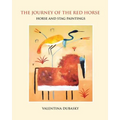 The Journey of the Red Horse: Horse and Stag Paintings