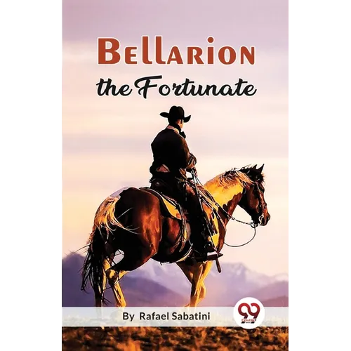 Bellarion The Fortunate A Romance