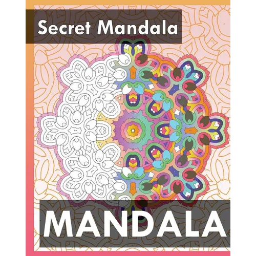 Secret Mandala (Best Adult Coloring Book for Mindful Meditation)