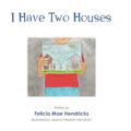 I Have Two Houses