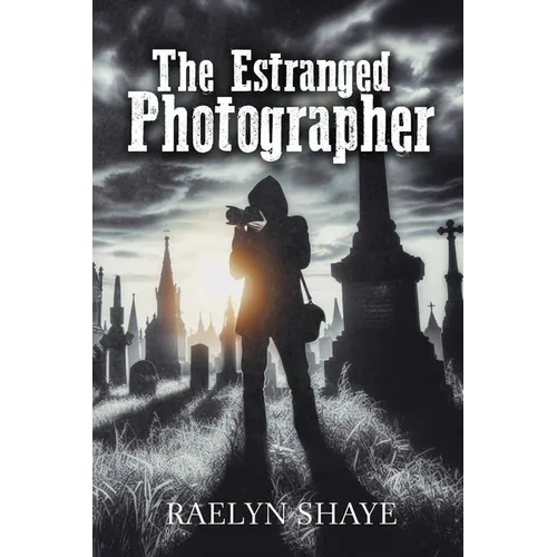 The Estranged Photographer