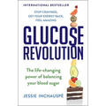 Glucose Revolution: The Life-Changing Power of Balancing Your Blood Sugar