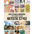 100 Challenges to Find Your Artistic Style