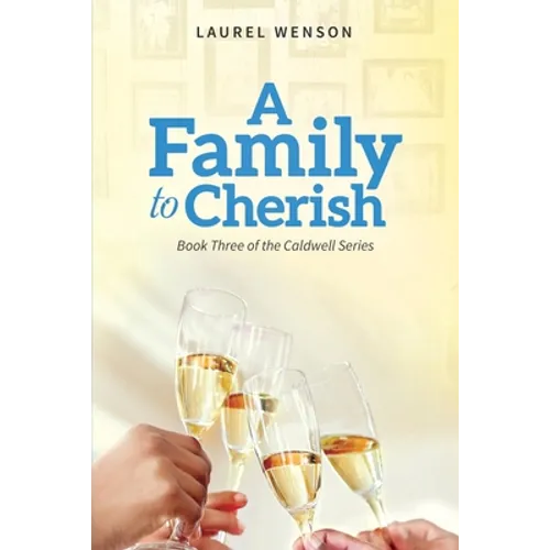 A Family to Cherish: Book 3 of the Caldwell Series