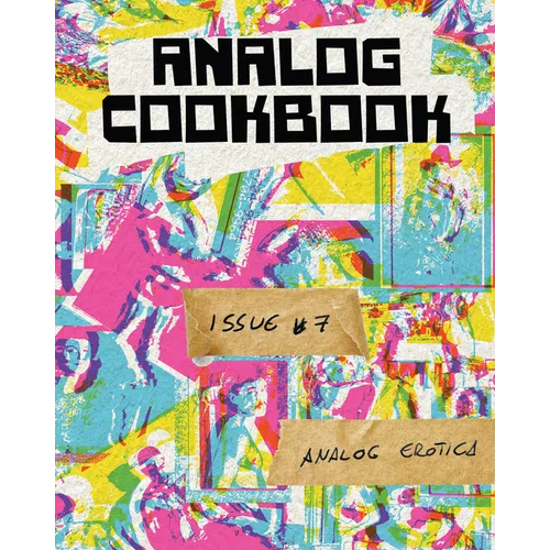 Analog Cookbook Issue #7: Analog Erotica
