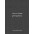 Tribal Tattooing: (English Edition)