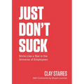 Just Don't Suck: Shine Like a Star in the Universe of Employees