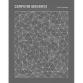Computer Generated: A 3D Art Anthology