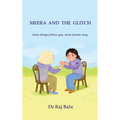 Meera and the Glitch: Some things follow you. Some friends stay.