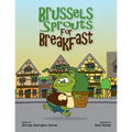 Brussels Sprouts For Breakfast