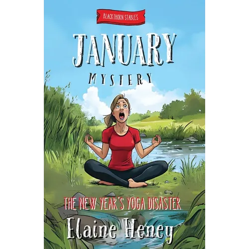 The New Year's Yoga Disaster Blackthorn Stables January Mystery