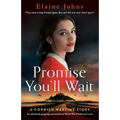 Promise You'll Wait: An absolutely gripping and emotional World War 2 historical novel