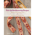 Pick-Up Bandweaving Designs: 288 Charts for 13 Pattern Ends and Techniques for Arranging Color
