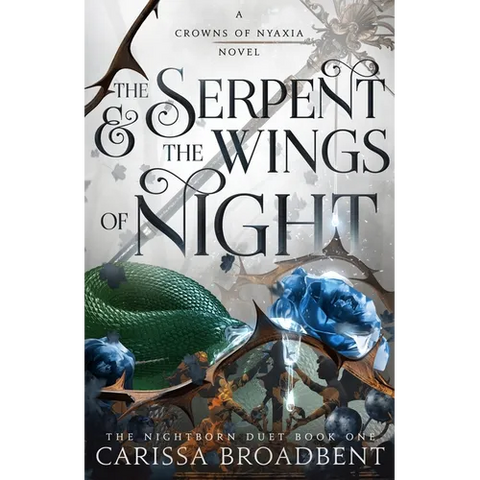 The Serpent & the Wings of Night: Book 1 of the Nightborn Duet