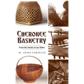Cherokee Basketry: From the Hands of Our Elders