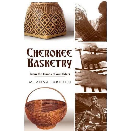 Cherokee Basketry: From the Hands of Our Elders