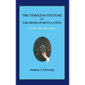 The Timeless Texture of the Book of Revelation: A Holistic Discourse Analysis
