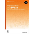 Make Games with Python: Create Your Own Entertainment with Raspberry Pi