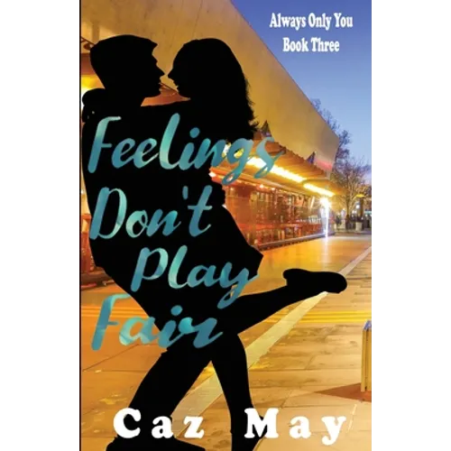 Feelings Don't Play Fair