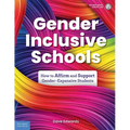 Gender-Inclusive Schools: How to Affirm and Support Gender-Expansive Students