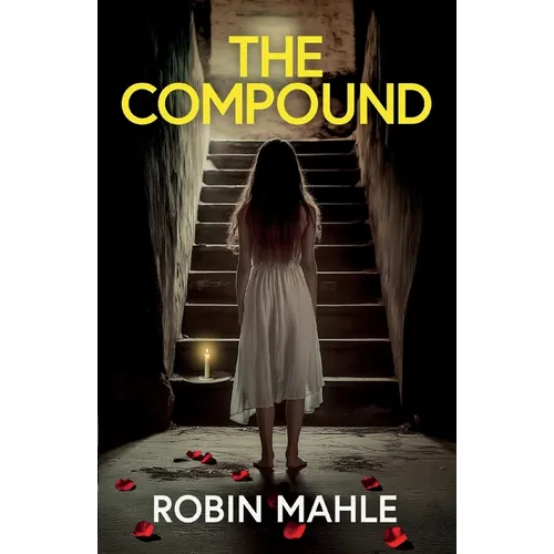 The Compound: A totally addictive psychological thriller with a shocking final twist
