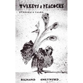 Turkeys & Peacocks: Stories & Tales