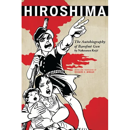 Hiroshima: The Autobiography of Barefoot Gen