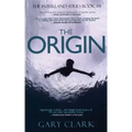 The Origin: A Young Adult Dystopian Adventure