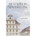 Heat Wave in New Orleans: The Enchantment of Mawar