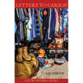 Letters to Carson: A Story Within a Story