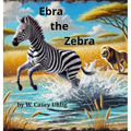 Ebra the Zebra