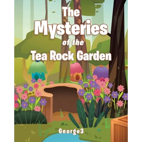 The Mysteries of the Tea Rock Garden