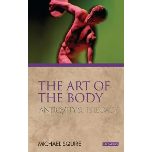 The Art of the Body: Antiquity and Its Legacy