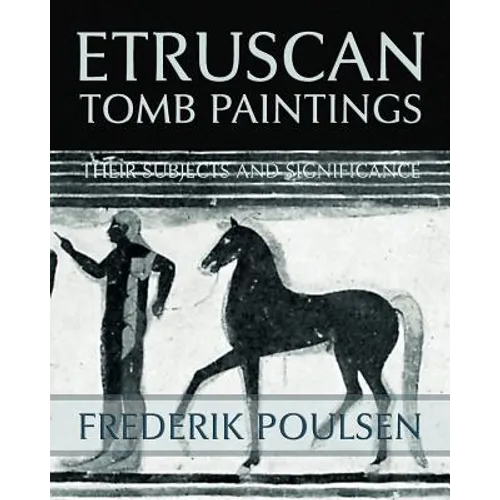 Etruscan Tomb Paintings (Facsimile Reprint)