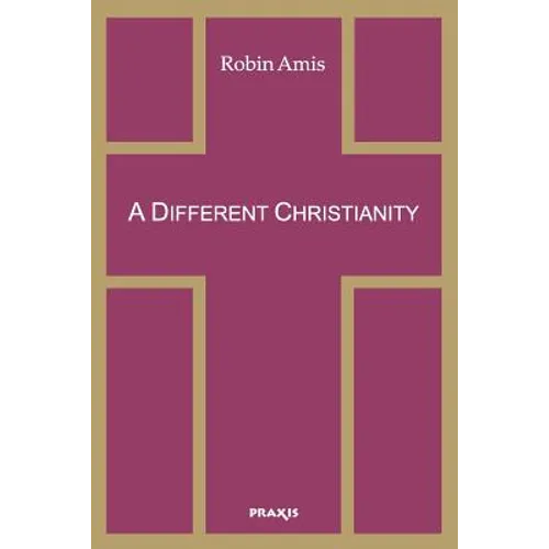 A Different Christianity: Early Christian Esotericism and Modern Thought