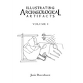 Illustrating Archaeological Artifacts: Volume 1