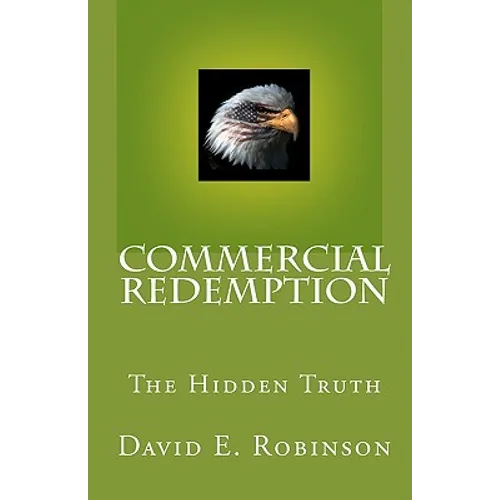 Commercial Redemption: The Hidden Truth