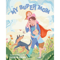 My Super Mom