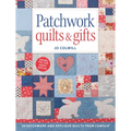 Patchwork Quilts & Gifts: 20 Patchwork and Appliqué Quilts from Cowslip