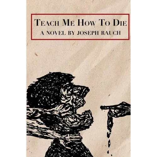 Teach Me How To Die